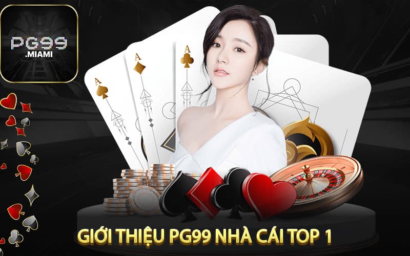  Giới Thiệu pg99 Nhà Cái Top 1 Nhà Cái Uy Tín Nhất 2024 